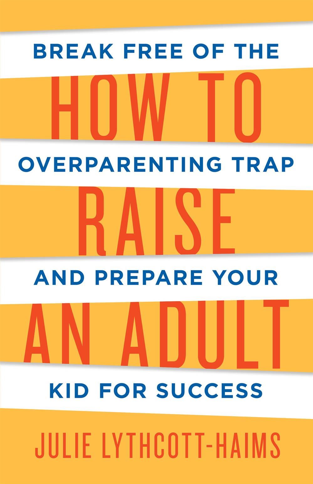  How to Raise An Adult bookcover